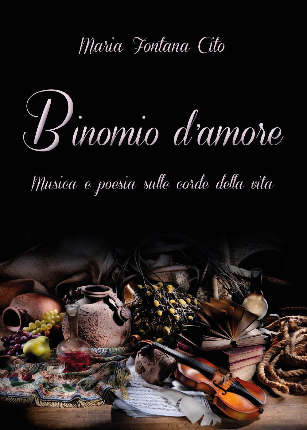 Binomio d'amore. Musica e poesia sulle corde della vita 