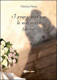 I preparativi per le mie nozze (divine)