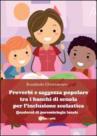 Proverbi e saggezza popolare tra i banchi di scuola per l'inclusione scolastica