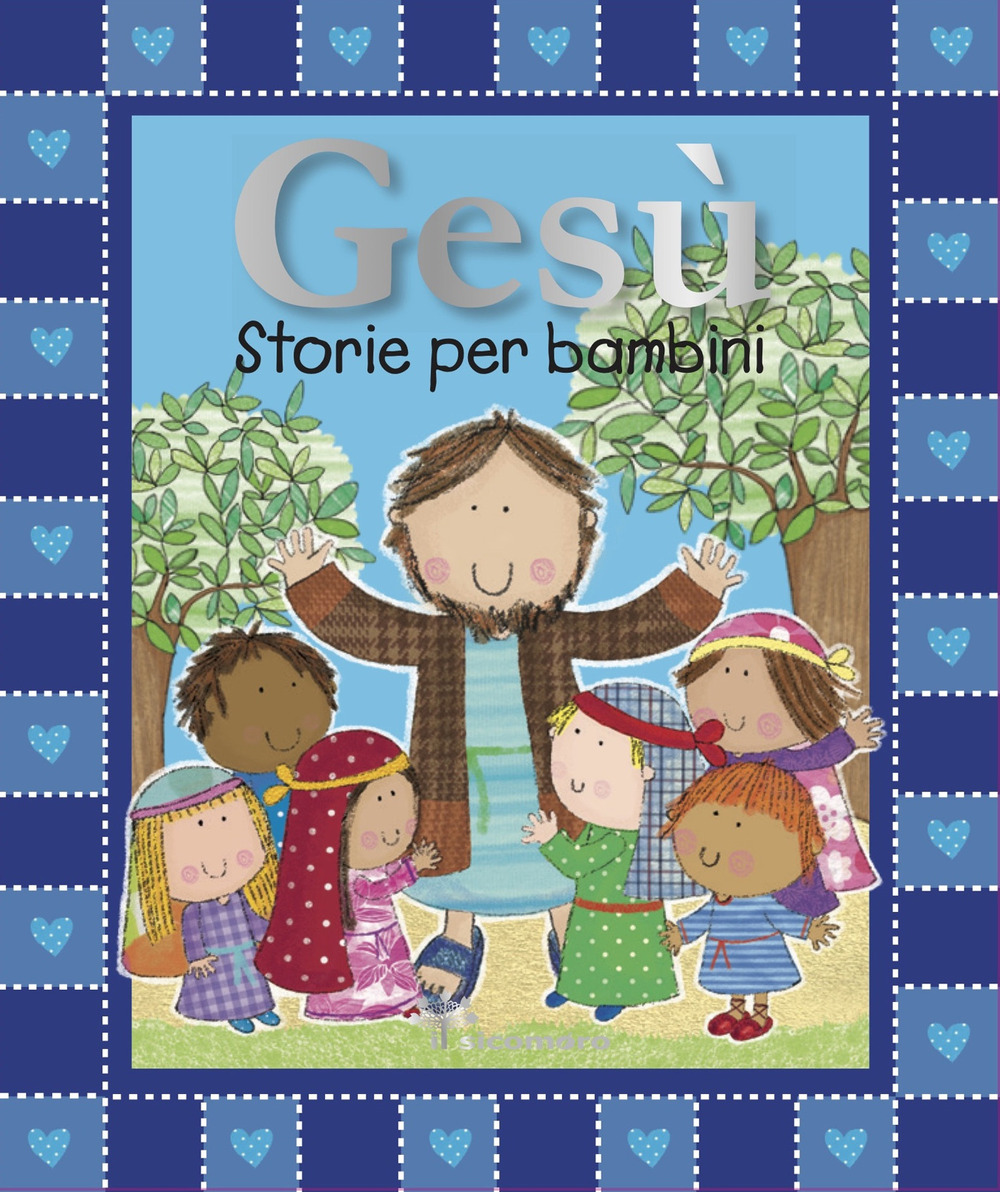 Gesù. Storie per bambini