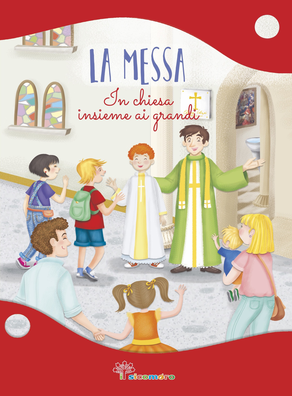 La Messa. In Chiesa insieme ai grandi. Ediz. illustrata