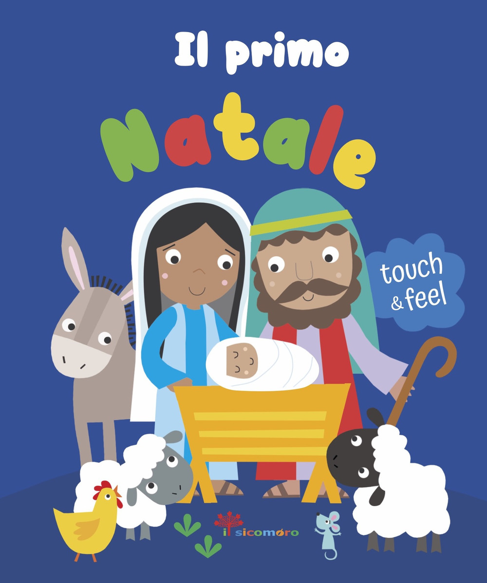 Il primo Natale. Touch & feel. Ediz. illustrata