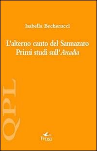 L'alterno canto del Sannazaro. Primi studi sull'Arcadia