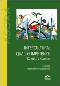 Interculturale. Quali competenze. Contesti e ricerche