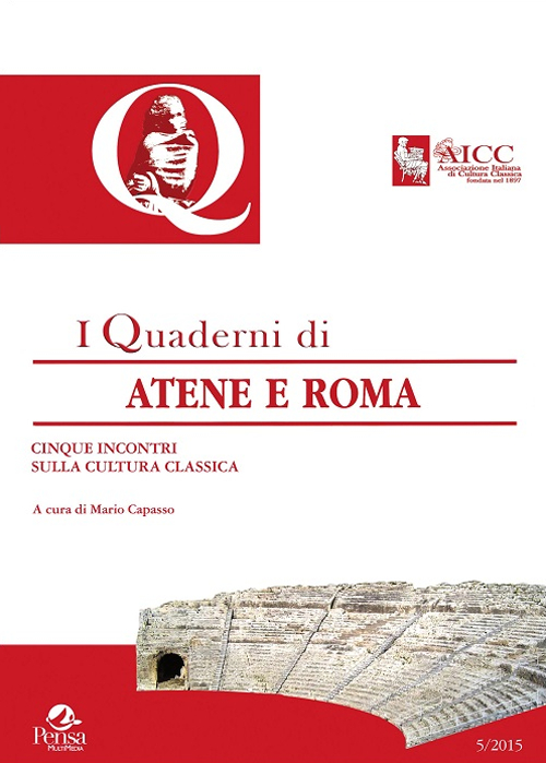 Quaderni di Atene e Roma. Cinque incontri sulla cultura classica. Atti del 7° Congresso nazionale AICC... (Taranto, 19-20 otobre 2013)