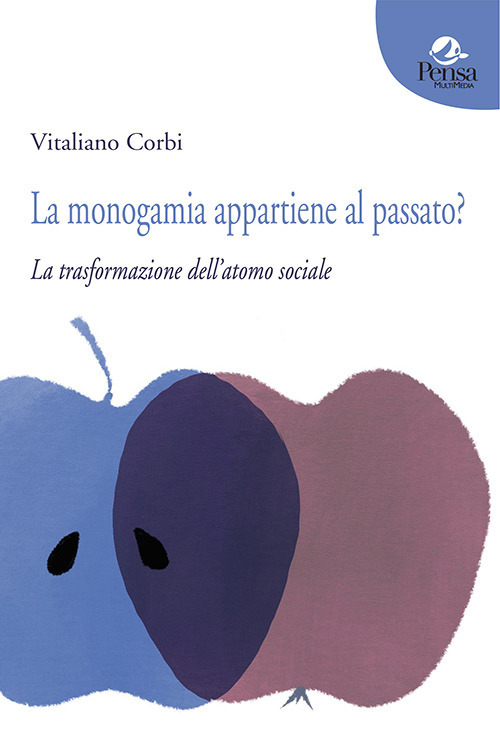 La monogamia appartiene al passato? La trasformazione dell'atomo sociale