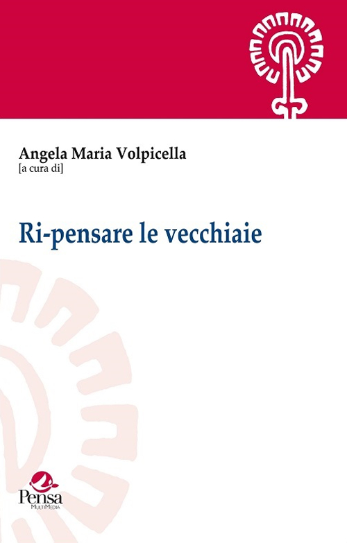 Ri-pensare le vecchiaie