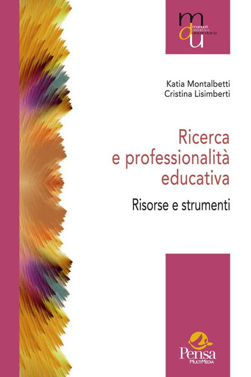 Ricerca e professionalità educativa. Risorse e strumenti