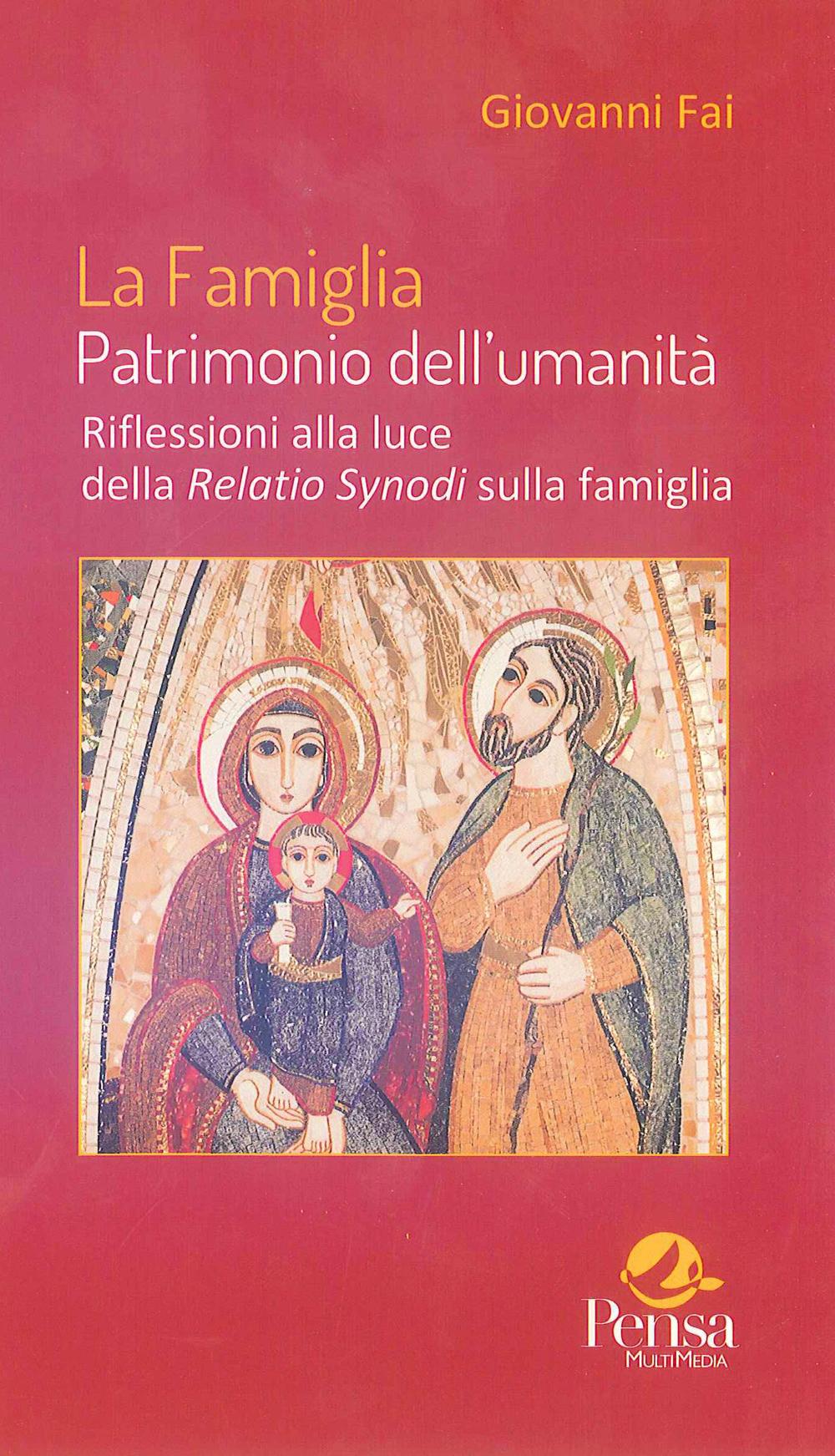 La famiglia patrimonio dell'umanità. Riflessioni alla luce della Relatio Synodi sulla famiglia