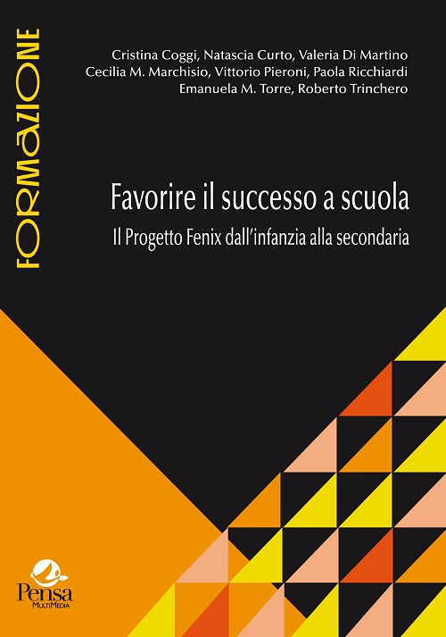 Favorire il successo a scuola. Il progetto Fenix dall'infanzia alla secondaria