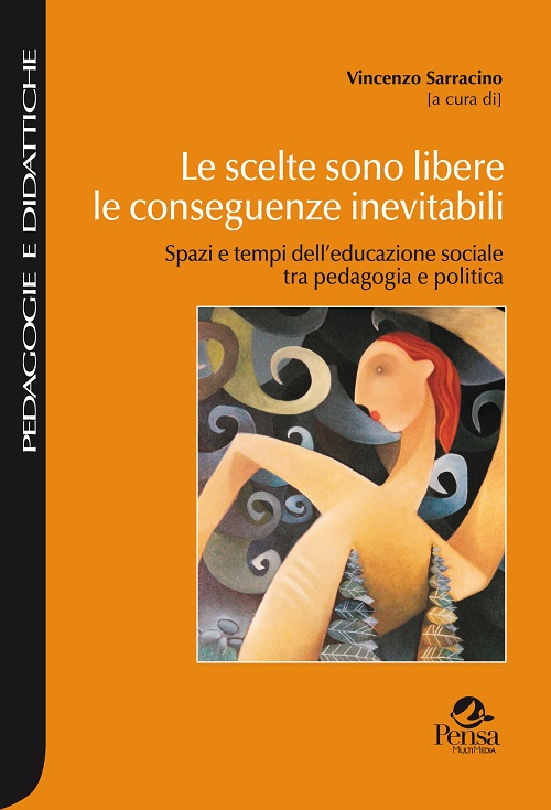 Le scelte sono libere le conseguenze inevitabili