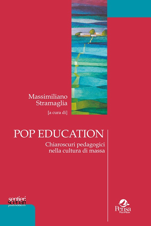 Pop education. Chiaroscuri pedadogici nella cultura di massa