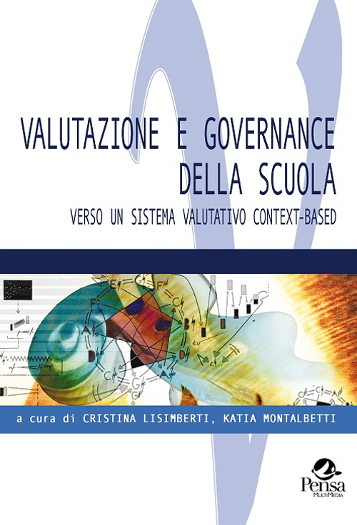 Valutazione e governance della scuola. Verso un sistema valutativo context-based