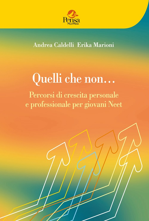 Quelli che non... Percorsi di crescita personale e professionale per giovani Neet