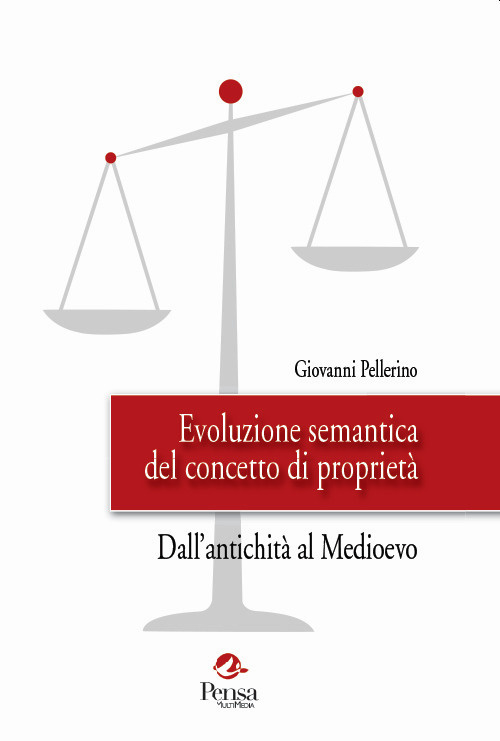 Evoluzione semantica del concetto di proprietà. Dall'antichità al Medioevo