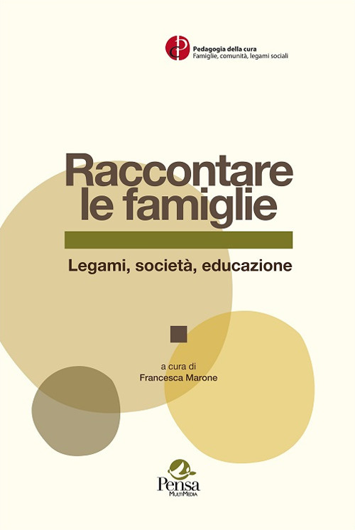 Raccontare le famiglie. Legami, società, educazione