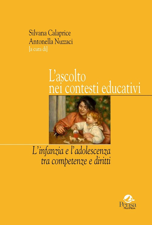 L'ascolto nei contesti educativi. L'infanzia e l'adolescenza tra competenze e diritti