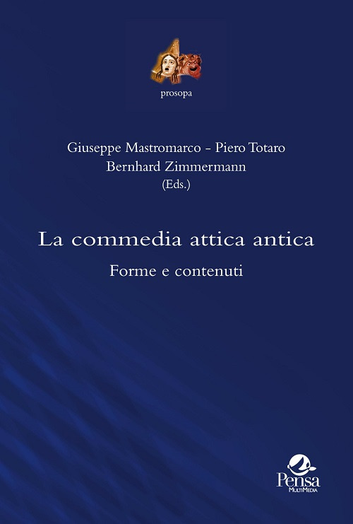 La commedia attica antica. Forme e contenuti