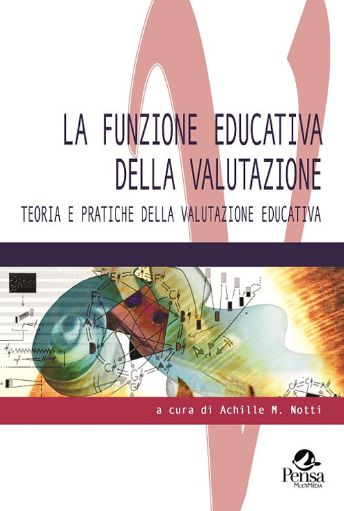 La funzione educativa della valutazione. Teoria e pratiche della valutazione educativa