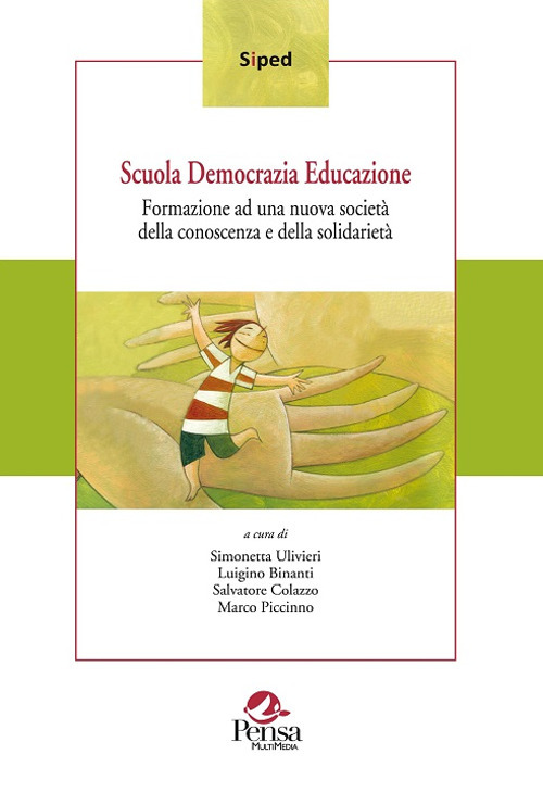 Scuola democrazia educazione. Formazione ad una nuova società della conoscenza e della solidarietà