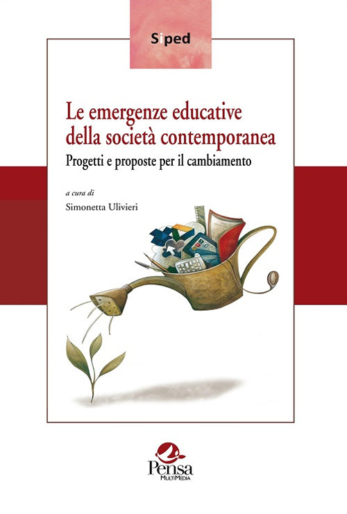 Le emergenze educative della società contemporanea. Progetti e proposte per il cambiamento