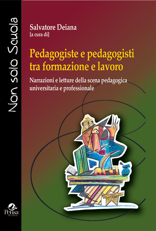 Pedagogiste e pedagogisti tra formazione e lavoro. Narrazioni e letture della scena pedagogica universitaria e professionale