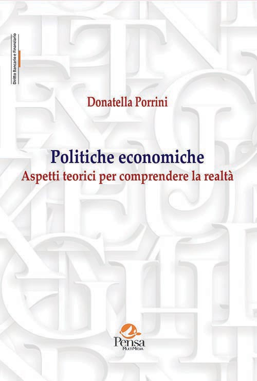 Politiche economiche. Aspetti teorici per comprendere la realtà