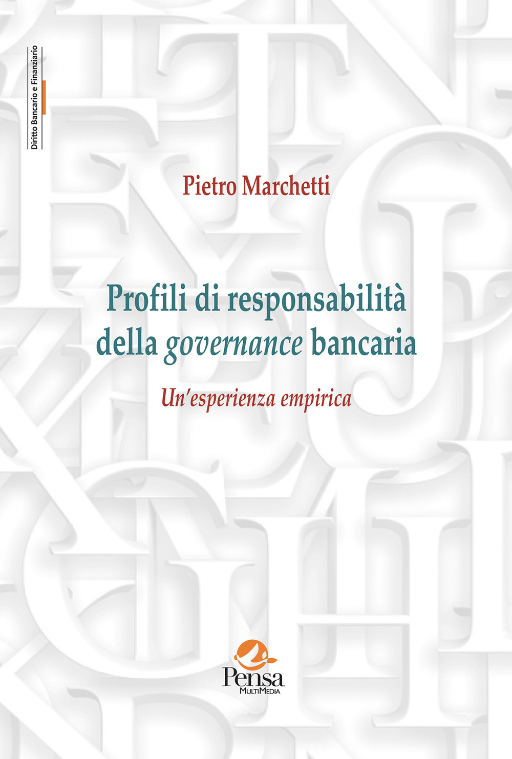 Profili di responsabilità della governance bancaria. Un'esperienza empirica