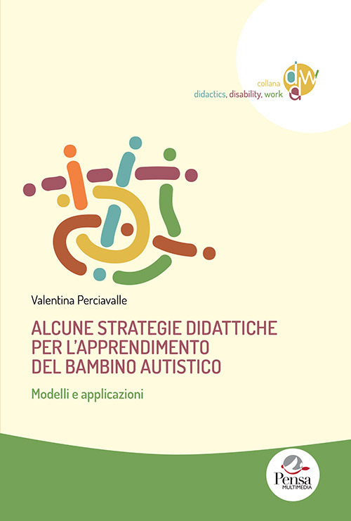 Alcune strategie didattiche per l'apprendimento del bambino autistico. Modelli e applicazioni