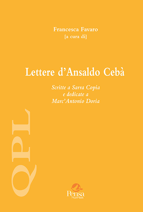 Lettere d'Ansaldo Cebà. Scritte a Sarra Copia e dedicate a Marc'Antonio Doria