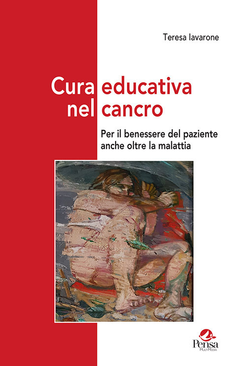 Cura educativa nel cancro. Per il benessere del paziente anche oltre la malattia