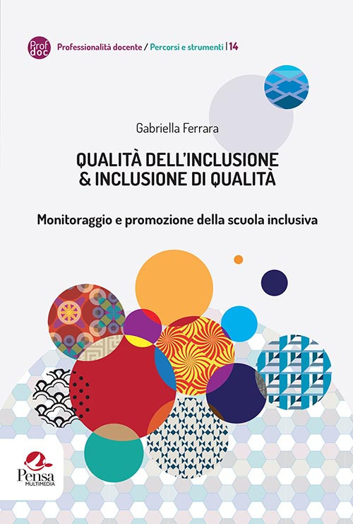 Qualità dell'inclusione & inclusione di qualità. Monitoraggio e promozione della scuola inclusiva