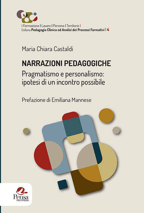 Narrazioni pedagogiche. Pragmatismo e personalismo: ipotesi di un incontro possibile