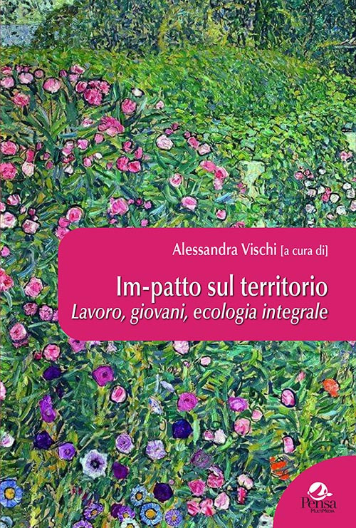 Im-patto sul territorio. Lavoro, giovani, ecologia integrale