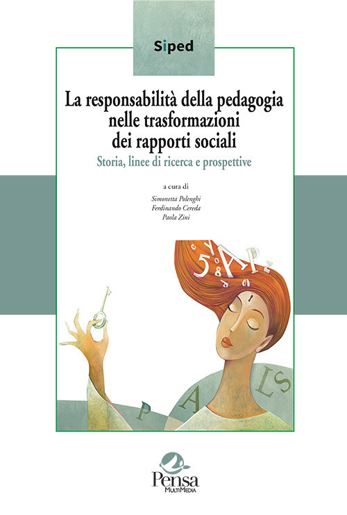 La responsabilità della pedagogia nelle trasformazioni dei rapporti sociali. Storia, linee di ricerca e prospettive