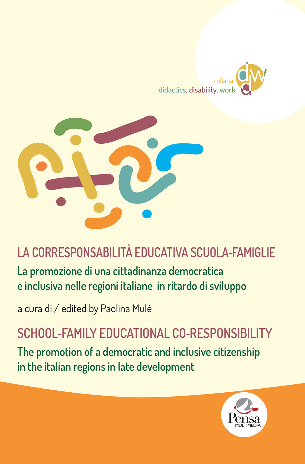 La corresponsabilità educativa scuola-famiglie nella promozione di una cittadinanza democratica e inclusiva nelle regioni italiane in ritardo di sviluppo-School-family educational co-responsibility in the promotion of a democratic and inclusive citizenshi