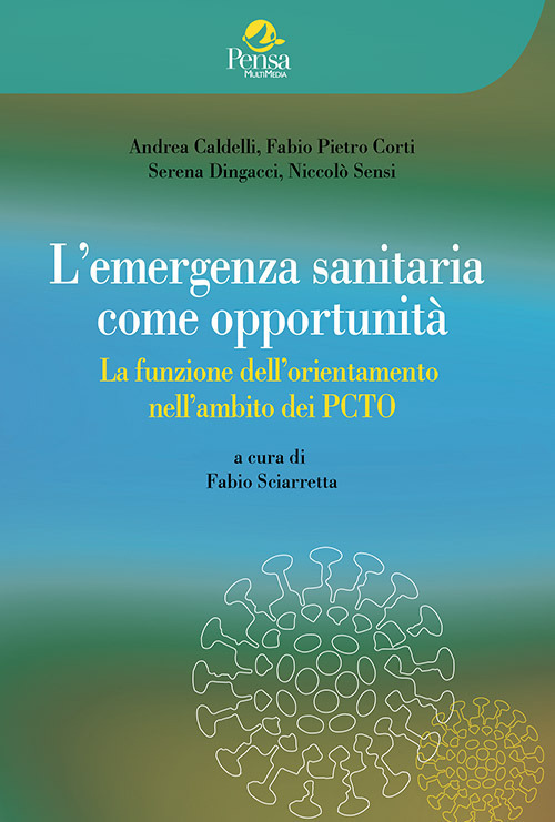 L'emergenza sanitaria come opportunità. La funzione dell'orientamento nell'ambito dei PCTO