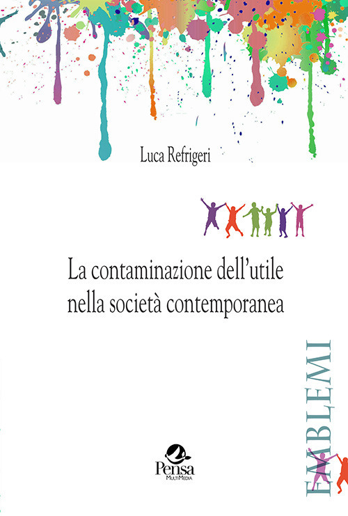 La contaminazione dell'utile nella società contemporanea