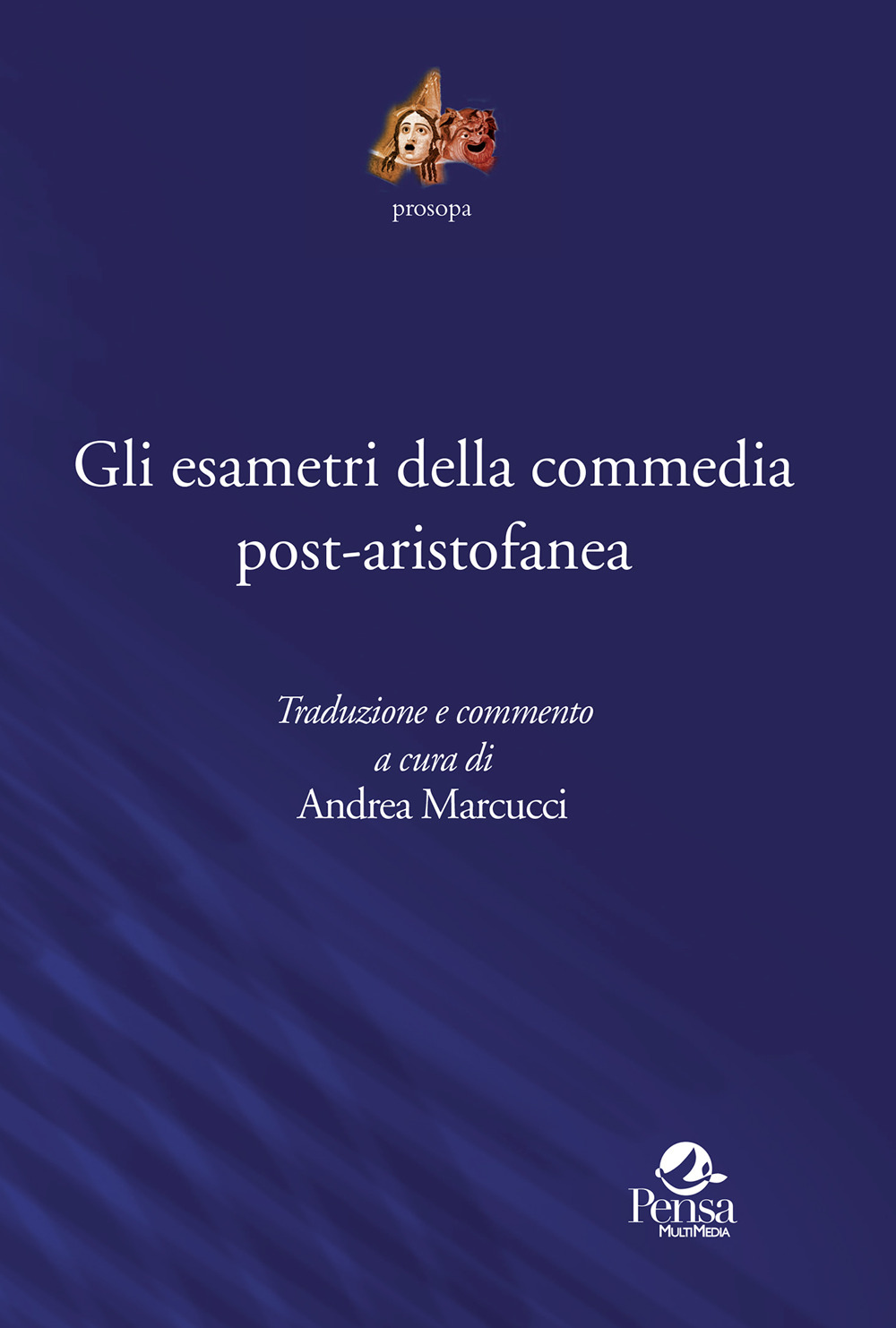 Gli esametri della commedia post-aristofanea. Traduzione e commento