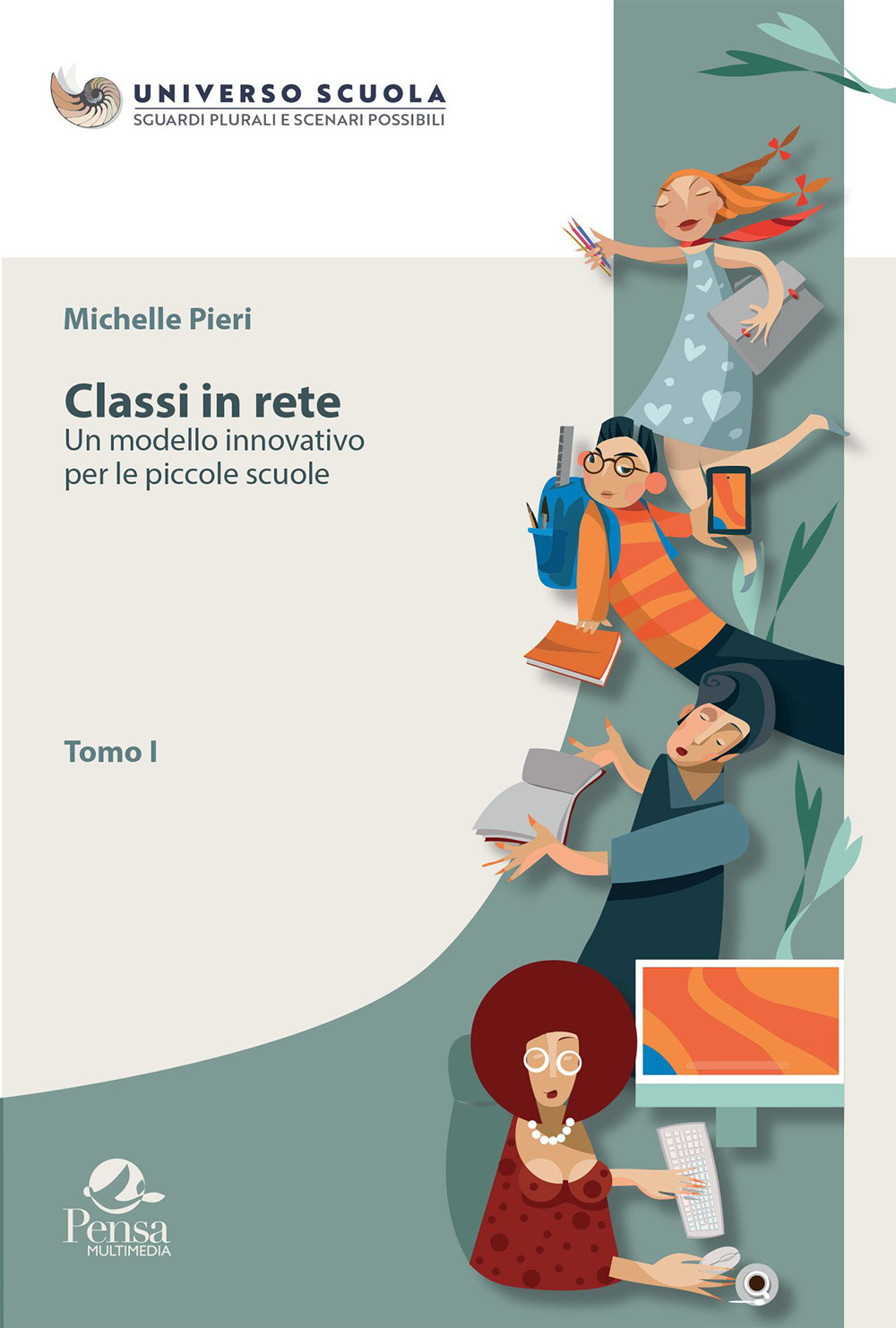 Classi in rete. Vol. 1: Un modello innovativo per le piccole scuole