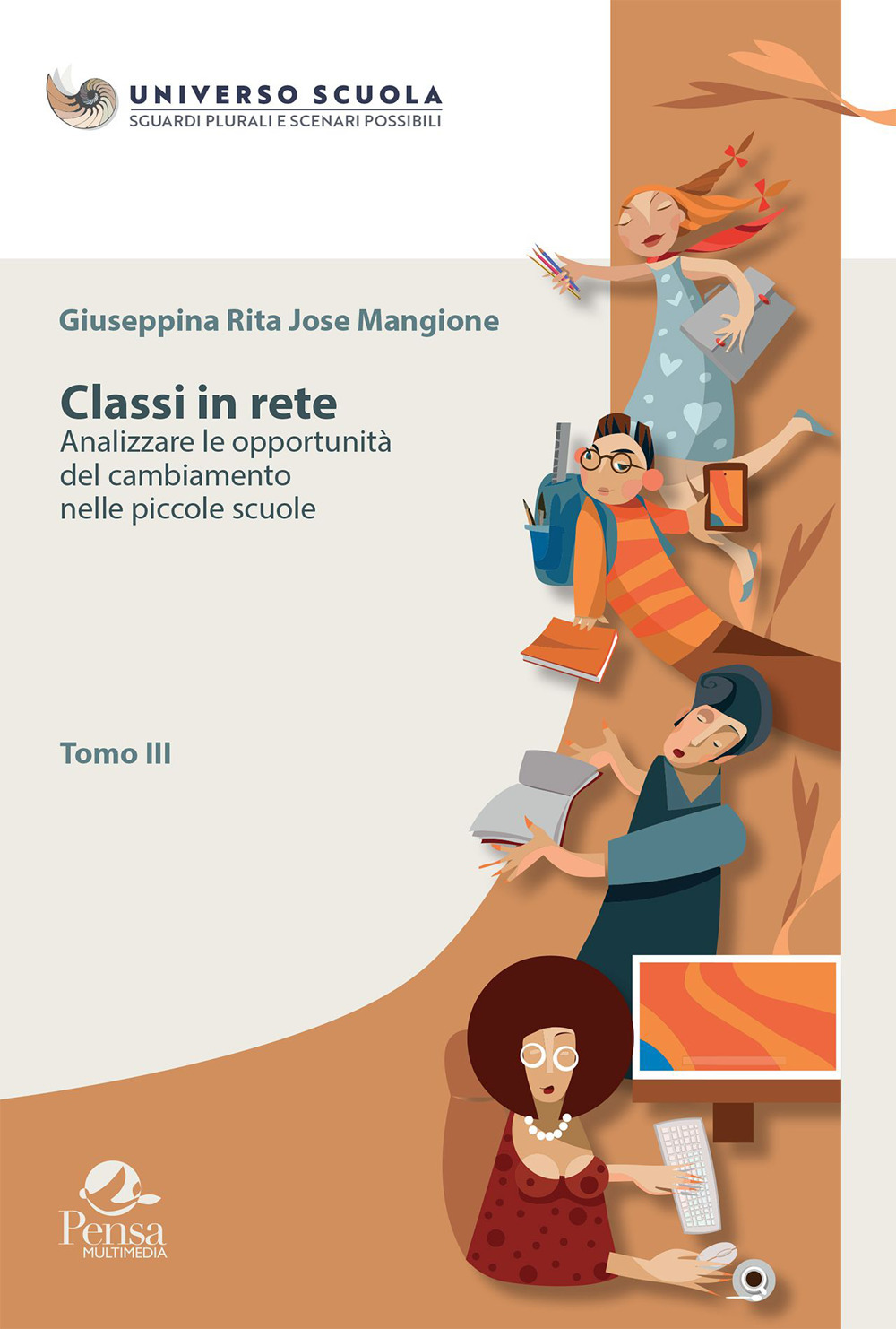 Classi in rete. Vol. 3: Analizzare le opportunità del cambiamento nelle piccole scuole