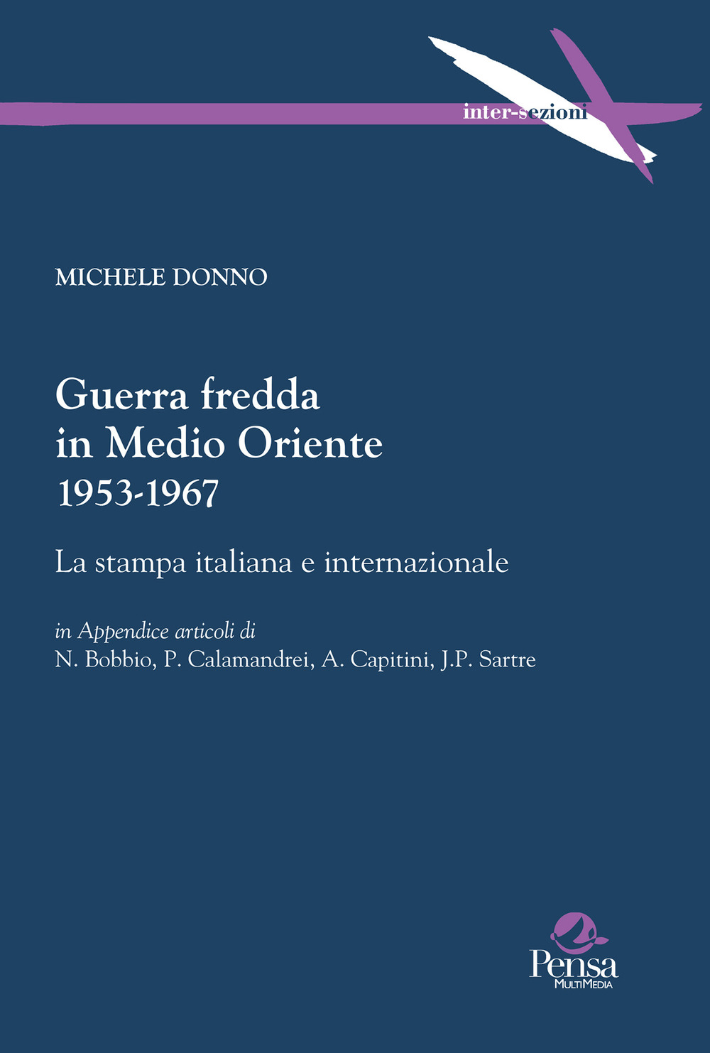 Guerra fredda in Medio Oriente 1953-1967. La stampa italiana e internazionale