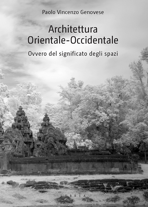 Architettura Orientale-Occidentale, ovvero del significato degli spazi