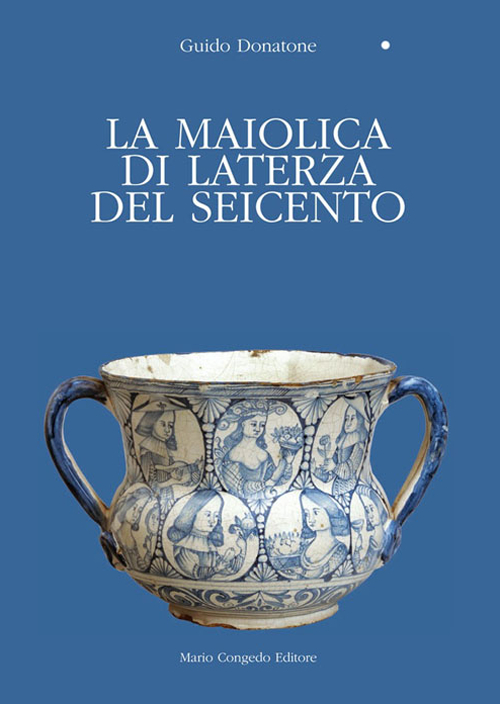 La maiolica di Laterza del Seicento