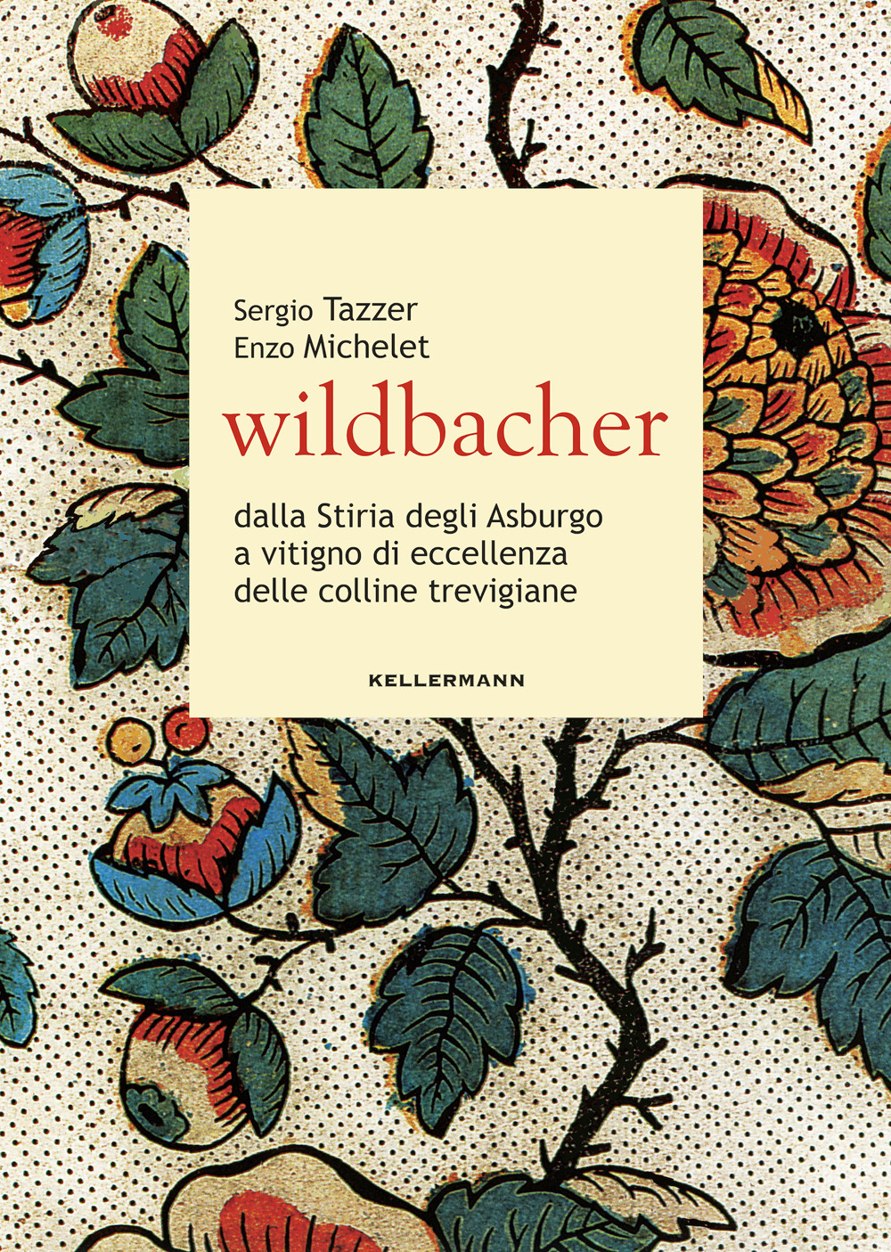 Wildbacher. Dalla Stiria degli Asburgo a vitigno di eccellenza delle colline trevigiane