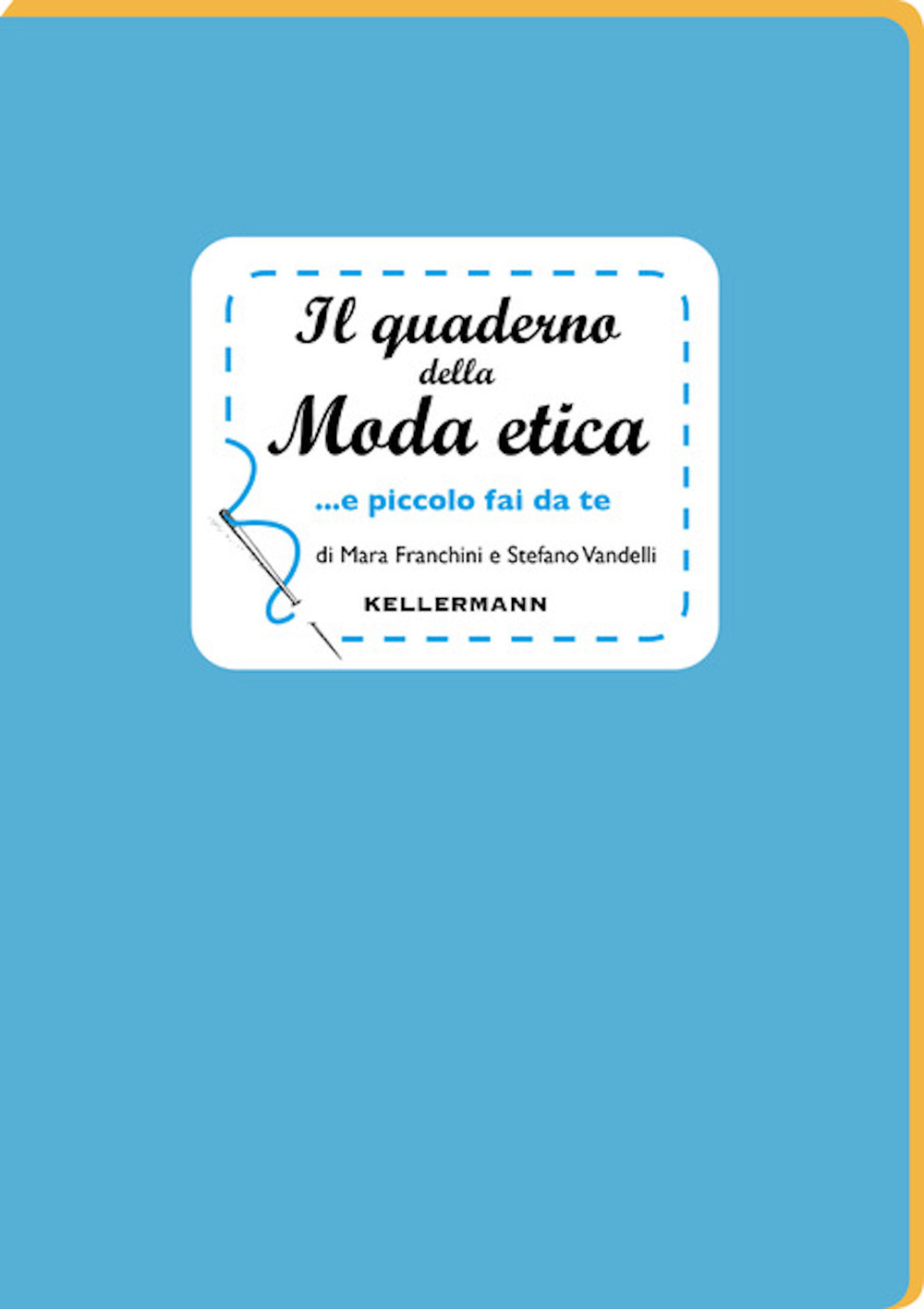 Il quaderno della moda etica...e piccolo fai da te