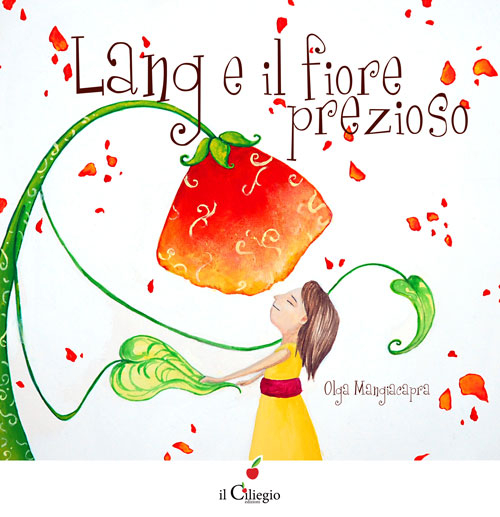 Lang e il fiore prezioso. Ediz. illustrata