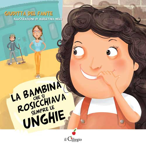 La bambina che si rosicchiava sempre le unghie. Ediz. illustrata