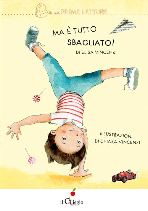 Ma è tutto sbagliato! Ediz. illustrata