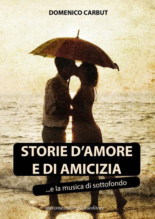 Storie d'amore e di amicizia... e la musica di sottofondo